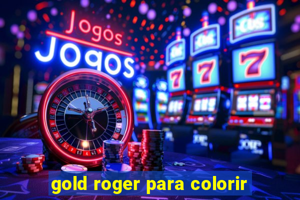 gold roger para colorir